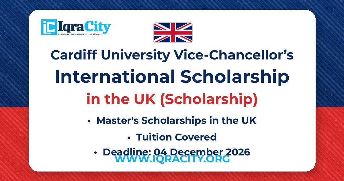 Cardiff University Vice-Chancellor’s International Scholarship 2027: £4,000 to £10,000 Tuition Award – Scholarship Master's 2027