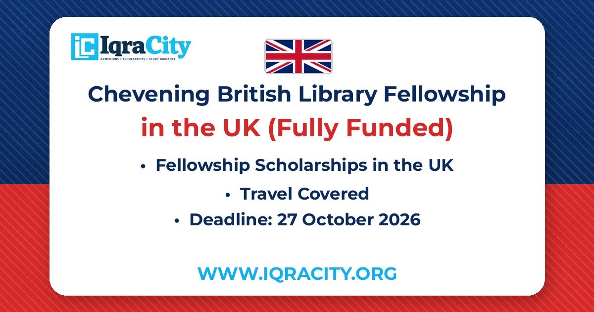 Chevening British Library Fellowship 2027 – Fully Funded Fellowship 2027