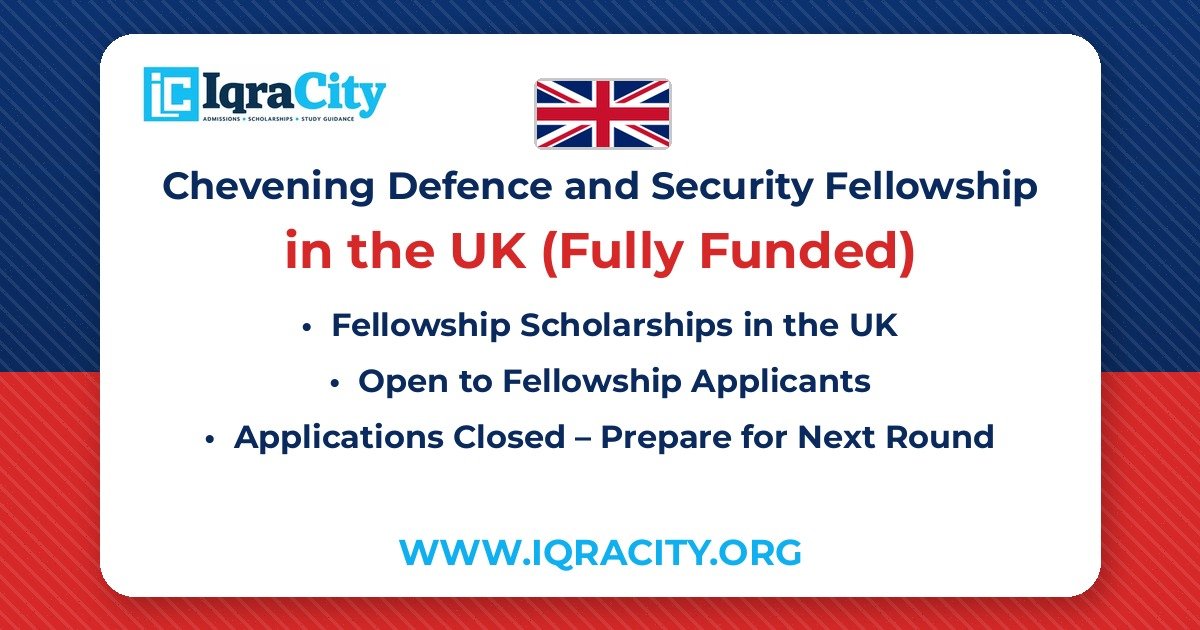 Chevening Defence and Security Fellowship 2027 – Fully Funded Fellowship 2027