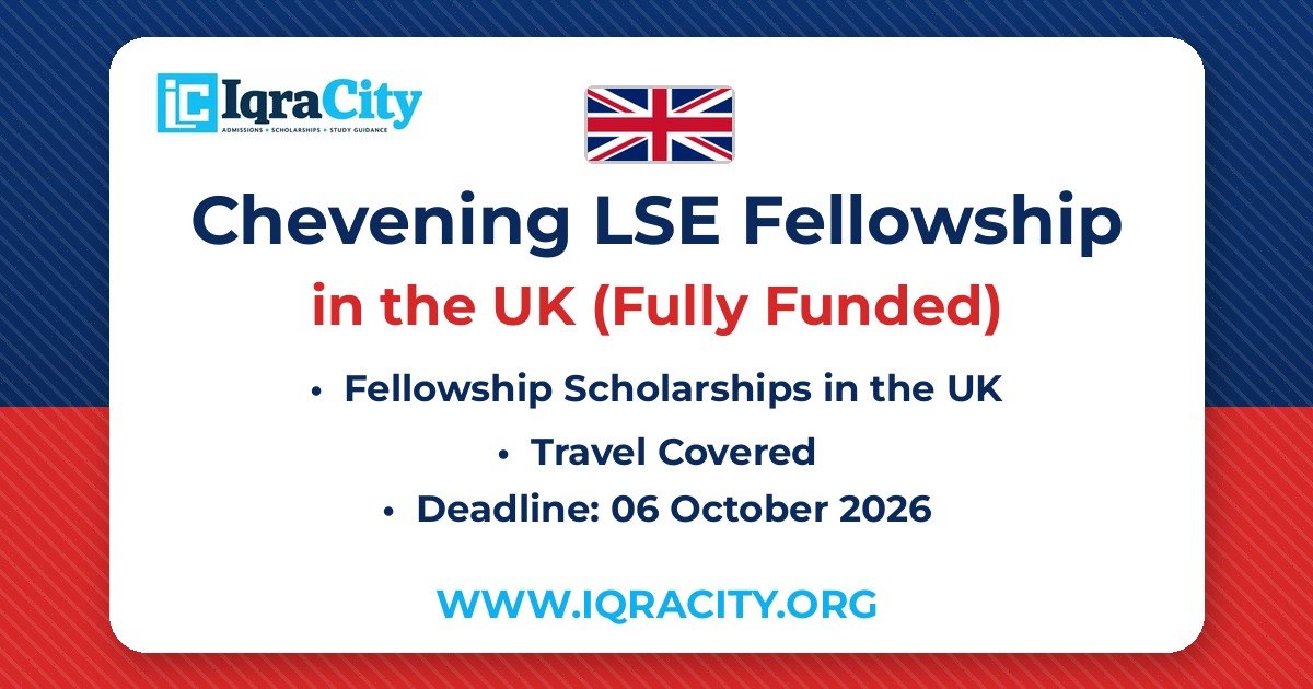 Chevening LSE Fellowship 2027 – Fully Funded Fellowship 2027