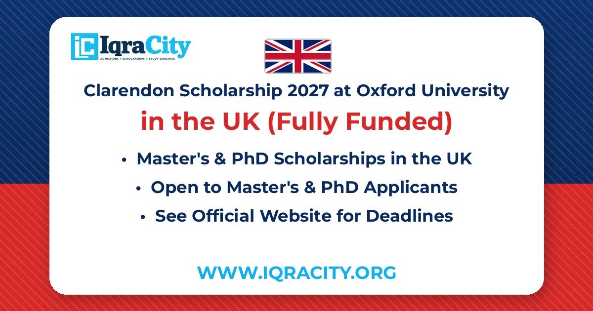 Clarendon Scholarship 2027 at Oxford University – Fully Funded Master's & PhD 2027