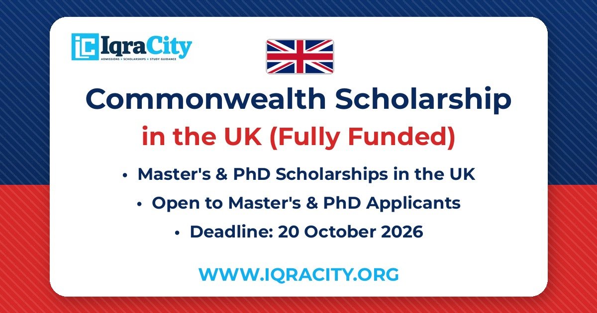 Commonwealth Scholarship 2027-28 – Fully Funded Master's & PhD 2027