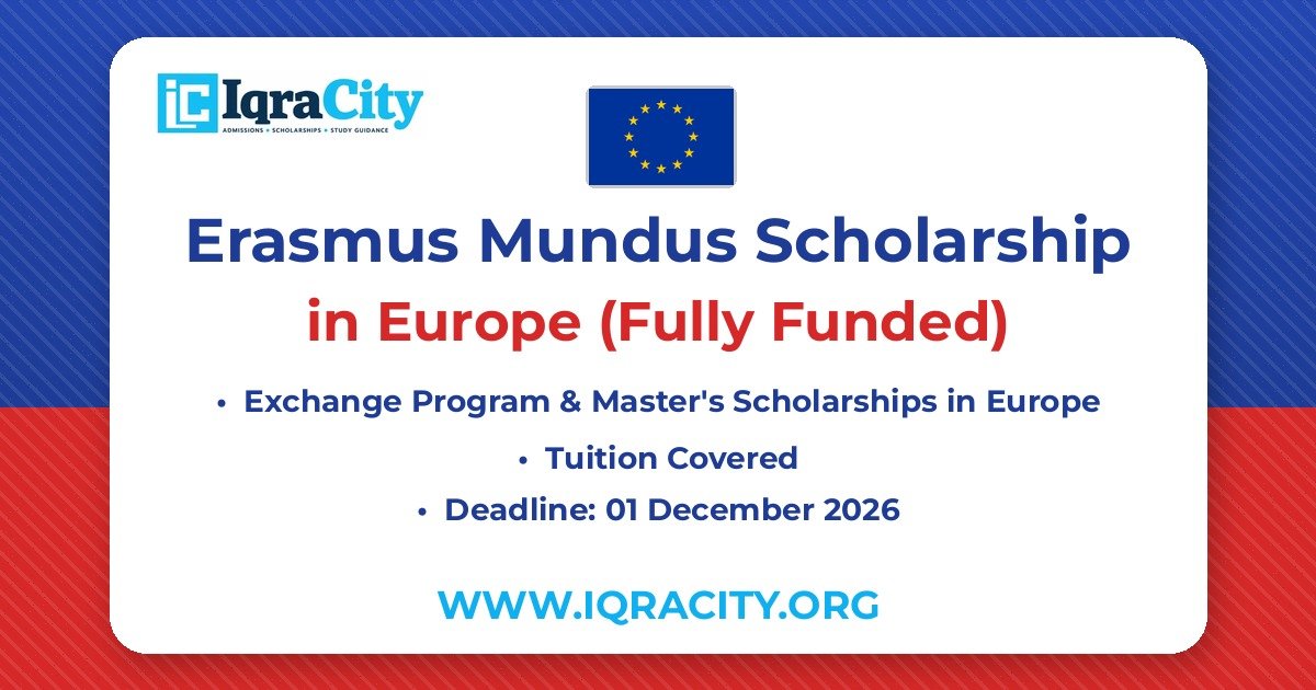 Erasmus Mundus Scholarship 2027 – Fully Funded Exchange Program & Master's 2027