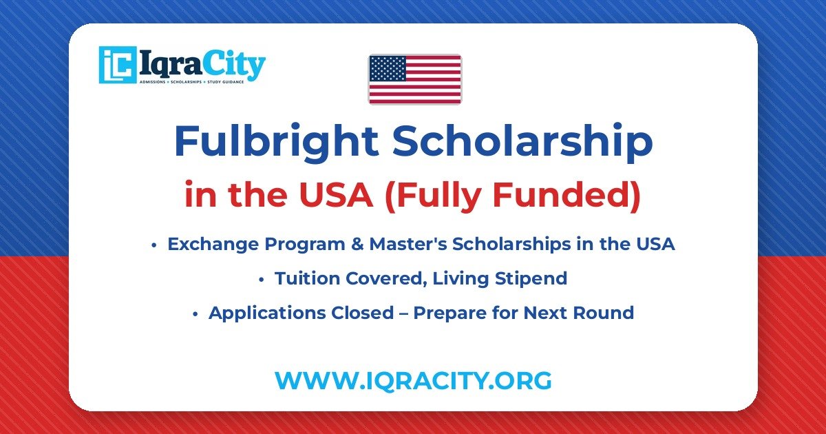 Fulbright Scholarship 2027 – Fully Funded Exchange Program & Master's 2027