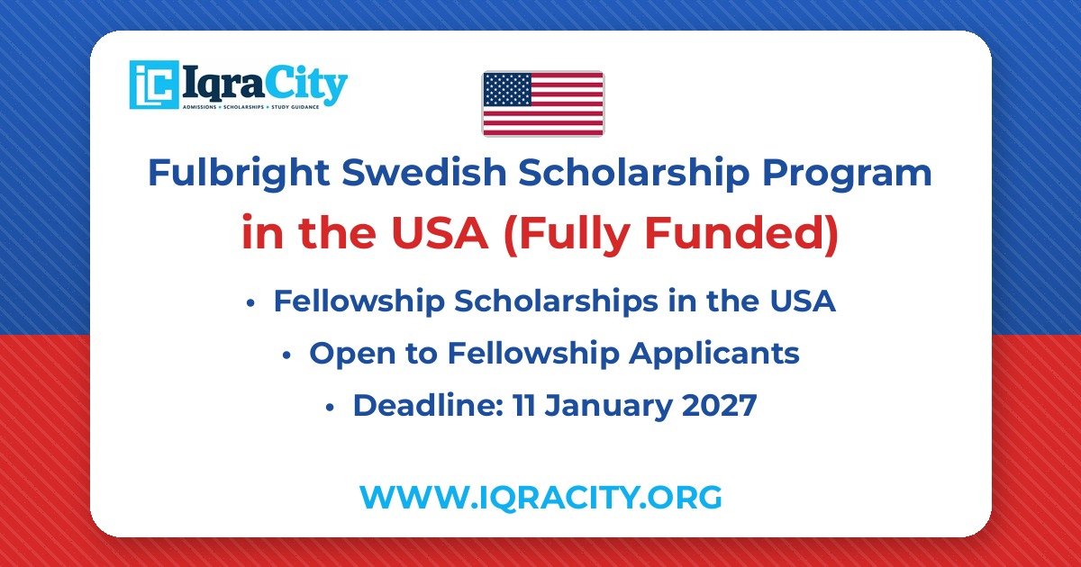 Fulbright Swedish Scholarship Program 2026-2027 – Fully Funded Fellowship 2026