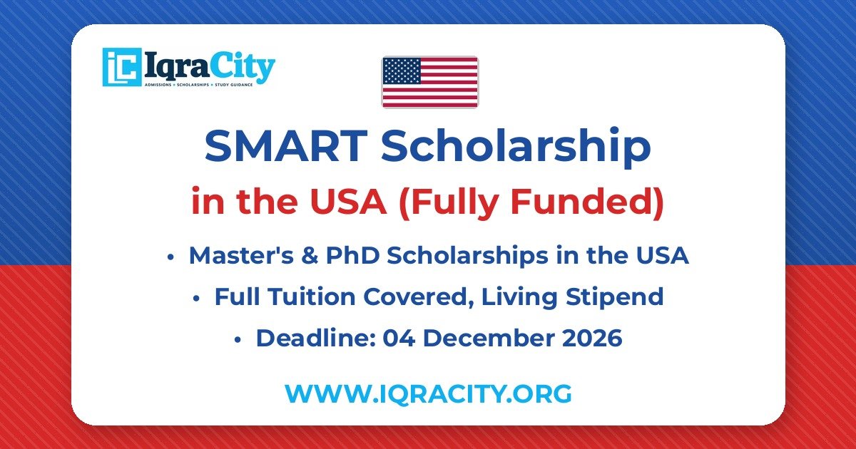 SMART Scholarship 2027 – Fully Funded Master's & PhD 2027