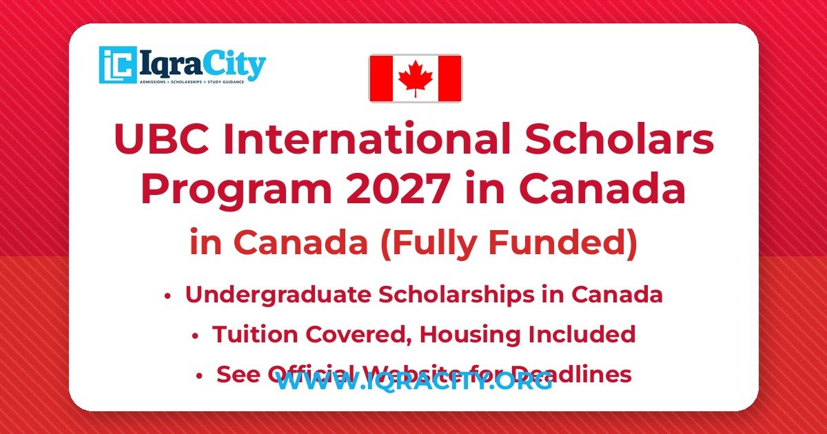 UBC International Scholars Program 2027 in Canada: Fully Funded Undergraduate Scholarships – Fully Funded Undergraduate 2027
