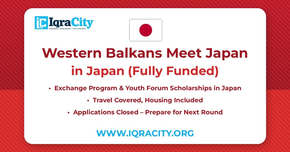 Western Balkans Meet Japan 2027 – Fully Funded Exchange Program & Youth Forum 2027