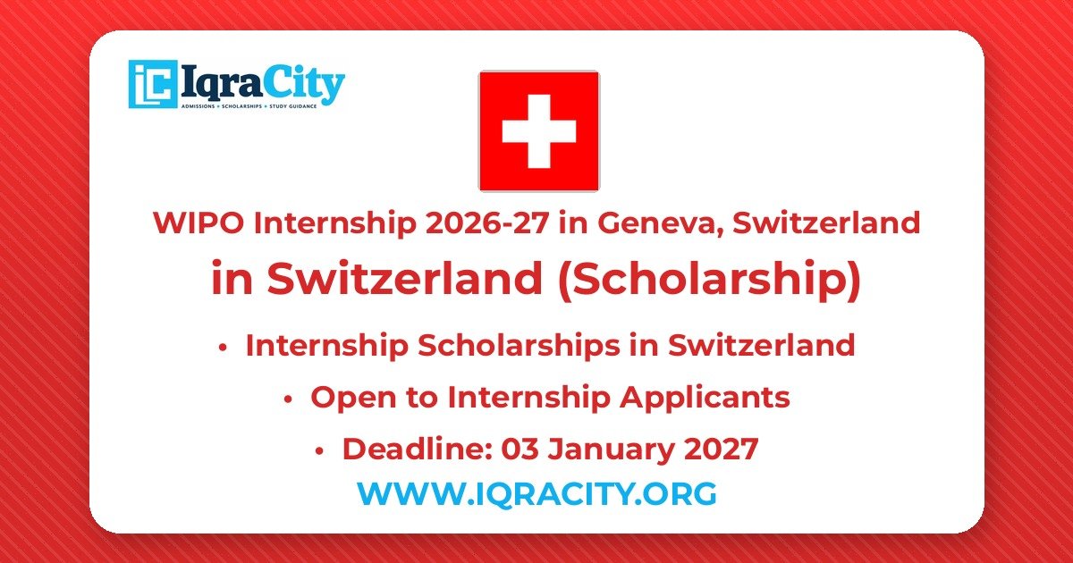 WIPO Internship 2026-27 in Geneva, Switzerland – Scholarship Internship 2026